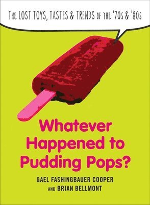 Whatever Happend to Pudding Pops? 1