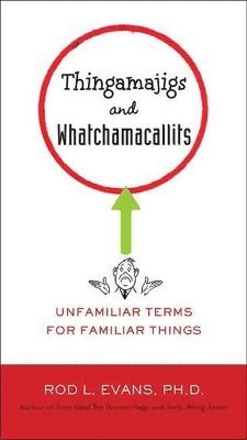 Thingamajigs and Watchamacallits 1