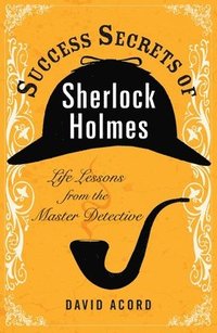bokomslag Success Secrets of Sherlock Holmes