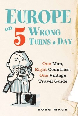 bokomslag Europe on 5 Wrong Turns a Day