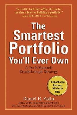 The Smartest Portfolio You'll Ever Own: A Do-It-Yourself Breakthrough Strategy
