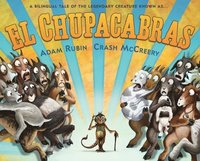 bokomslag El Chupacabras (Bilingual English-Spanish Edition): A Bilingual Tale of the Legendary Creature