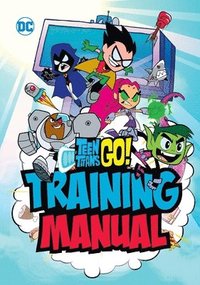 bokomslag Teen Titans Go! Training Manual