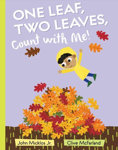 John Micklos Jr. - One Leaf, Two Leaves, Count with Me!, Inbunden