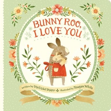 bokomslag Marr, M: Bunny Roo, I Love You