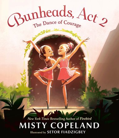 Misty Copeland - Bunheads, Act 2, Inbunden