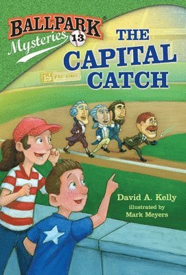 David A. Kelly - Ballpark Mysteries #13: The Capital Catch, Häftad