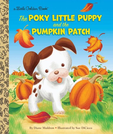 Diane Muldrow, Sue DiCicco - Poky Little Puppy and the Pumpkin Patch, Inbunden