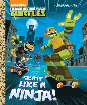 bokomslag Skate Like a Ninja! (Teenage Mutant Ninja Turtles)