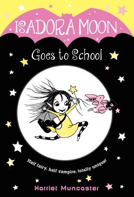 Harriet Muncaster - Isadora Moon Goes to School, Häftad