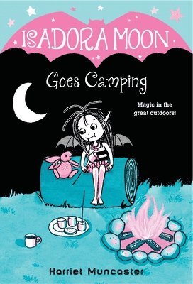 Harriet Muncaster - Isadora Moon Goes Camping, Häftad
