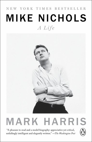 Mark Harris - Mike Nichols: A Life, Häftad