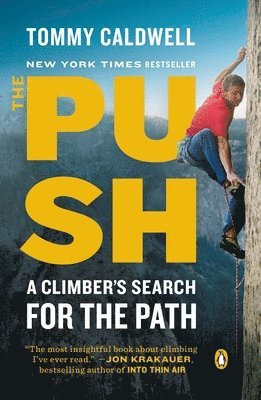 The Push: A Climber's Search for the Path