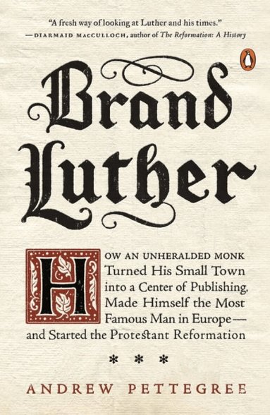 Andrew Pettegree - Brand Luther, Häftad