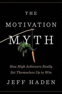 bokomslag The Motivation Myth