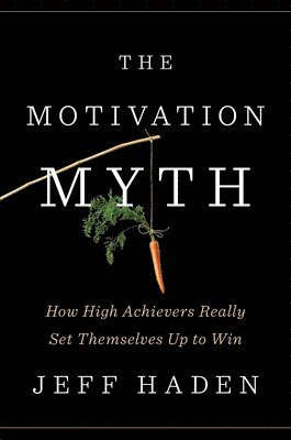 bokomslag The Motivation Myth
