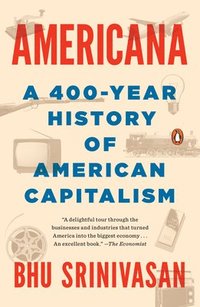 bokomslag Americana: A 400-Year History of American Capitalism