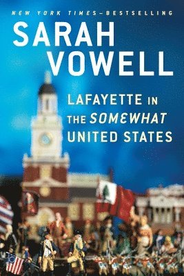 bokomslag Lafayette in the Somewhat United States