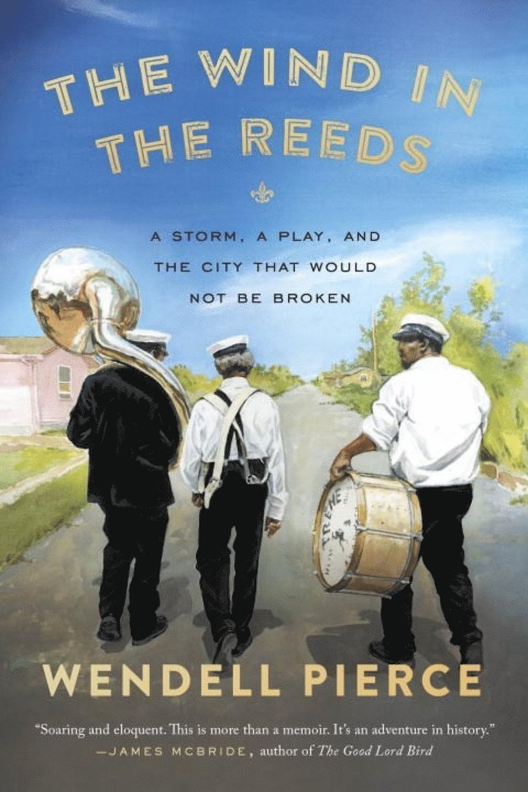 Wendell Pierce, Rod Dreher - Wind in the Reeds, Häftad