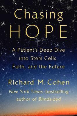 Richard M. Cohen - Chasing Hope, Inbunden