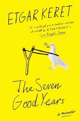 Etgar Keret - The Seven Good Years, Häftad