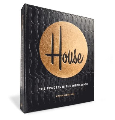 House Industries: House Industries: The Process Is the Inspi