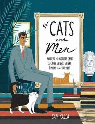 bokomslag Of Cats and Men: Profiles of History's Great Cat-Loving Artists, Writers, Thinkers, and Statesmen