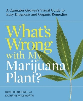 bokomslag What's Wrong with My Marijuana Plant?