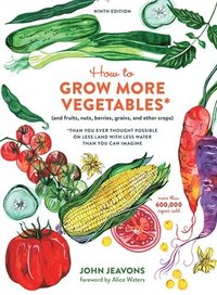 bokomslag How to Grow More Vegetables, Ninth Edition