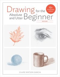bokomslag Drawing For the Absolute and Utter Beginner, Revis ed