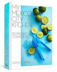 bokomslag My Mexico City Kitchen