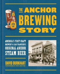 bokomslag The Anchor Brewing Story
