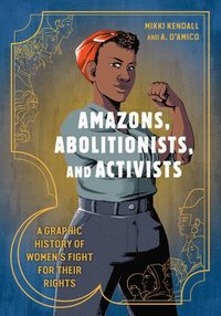 bokomslag Amazons, Abolitionists, and Activists
