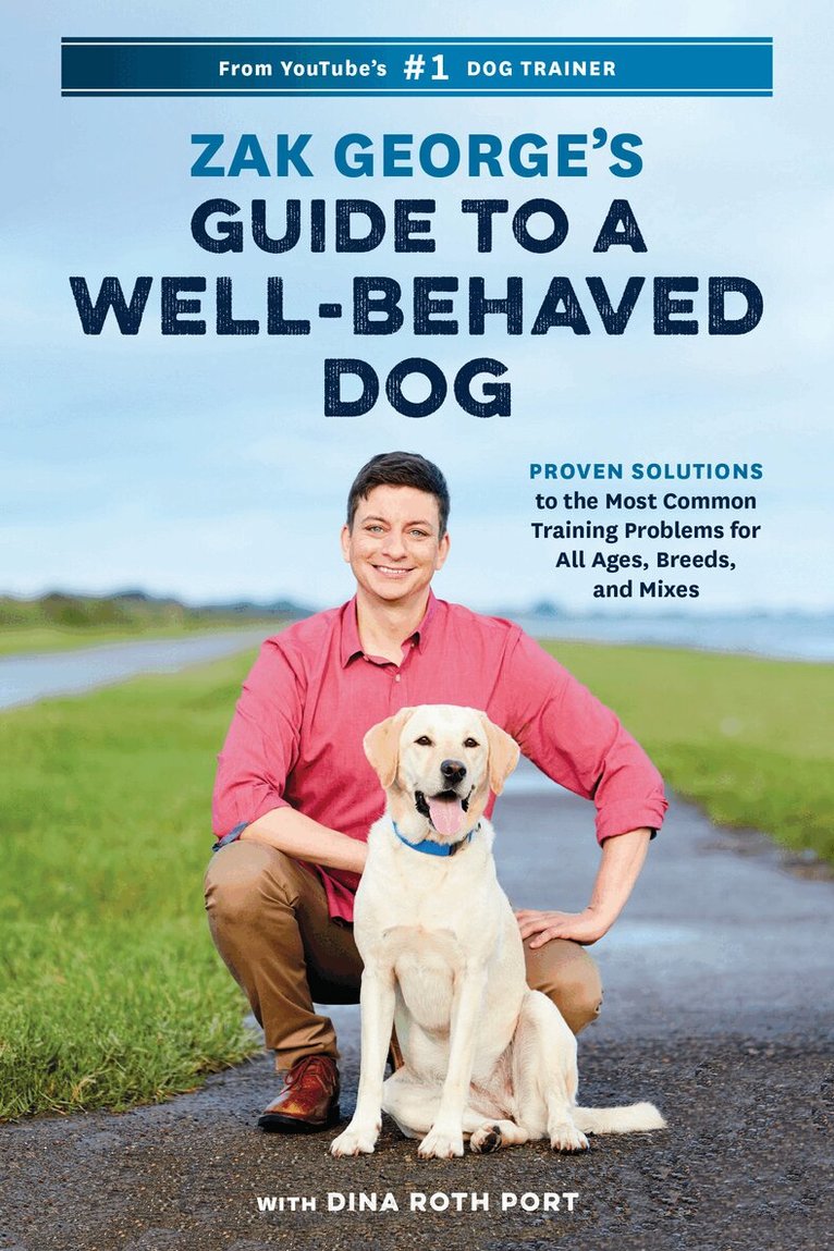 Zak George, Dina Roth Port - Zak George's Guide to a Well-Behaved Dog, Häftad