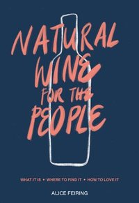 bokomslag Natural Wine for the People