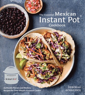 bokomslag The Essential Mexican Instant Pot Cookbook