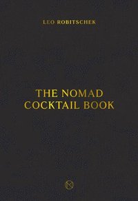 bokomslag The NoMad Cocktail Book