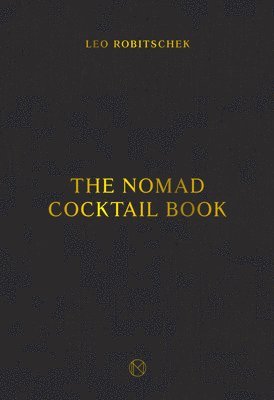 bokomslag The NoMad Cocktail Book