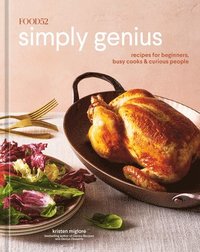 bokomslag Food52 Simply Genius: A Cookbook