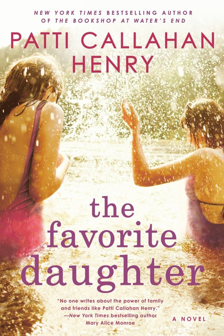 Patti Callahan Henry - Favorite Daughter, Häftad