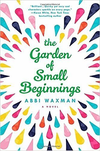 bokomslag The Garden of Small Beginnings