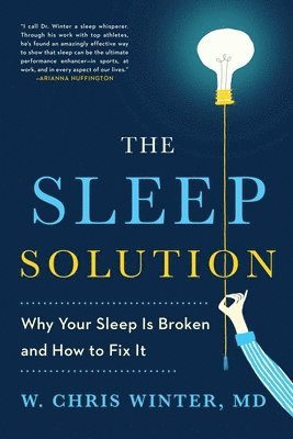 bokomslag The Sleep Solution: Why Your Sleep Is Broken and How to Fix It