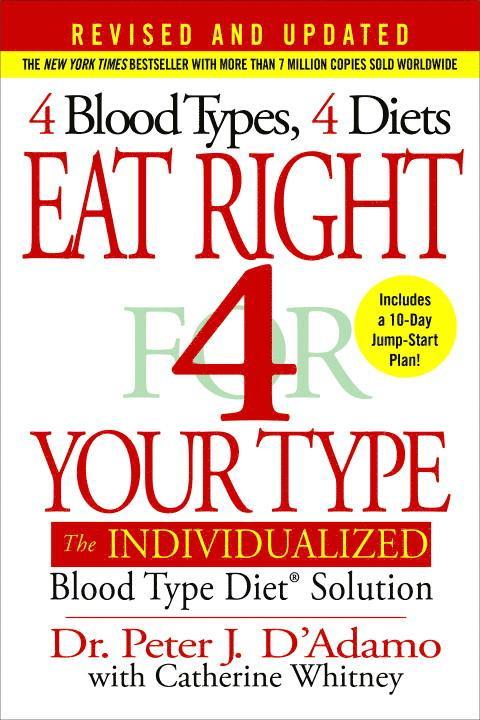 Eat Right 4 Your Type: The Individualized Blood Type Diet Solution 1