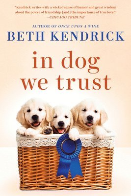 Beth Kendrick - In Dog We Trust, Häftad