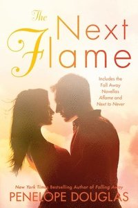 bokomslag The Next Flame: Includes the Fall Away Novellas Aflame and Next to Never