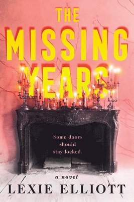 Lexie Elliott - The Missing Years, Häftad