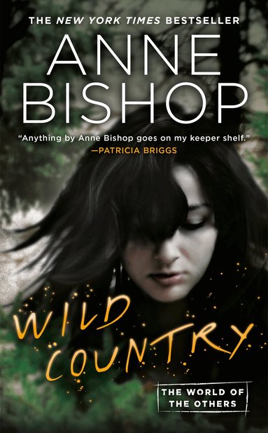 Anne Bishop - Wild Country, Häftad