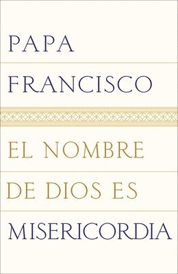 Papa Francisco - El nombre de Dios es misericordia, Häftad