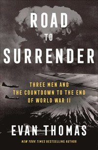 bokomslag Road to Surrender: Three Men and the Countdown to the End of World War II