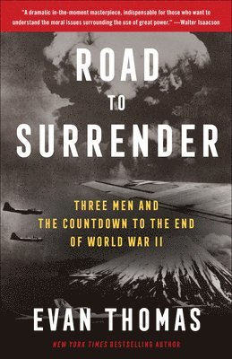 Road to Surrender: Three Men and the Countdown to the End of World War II 1